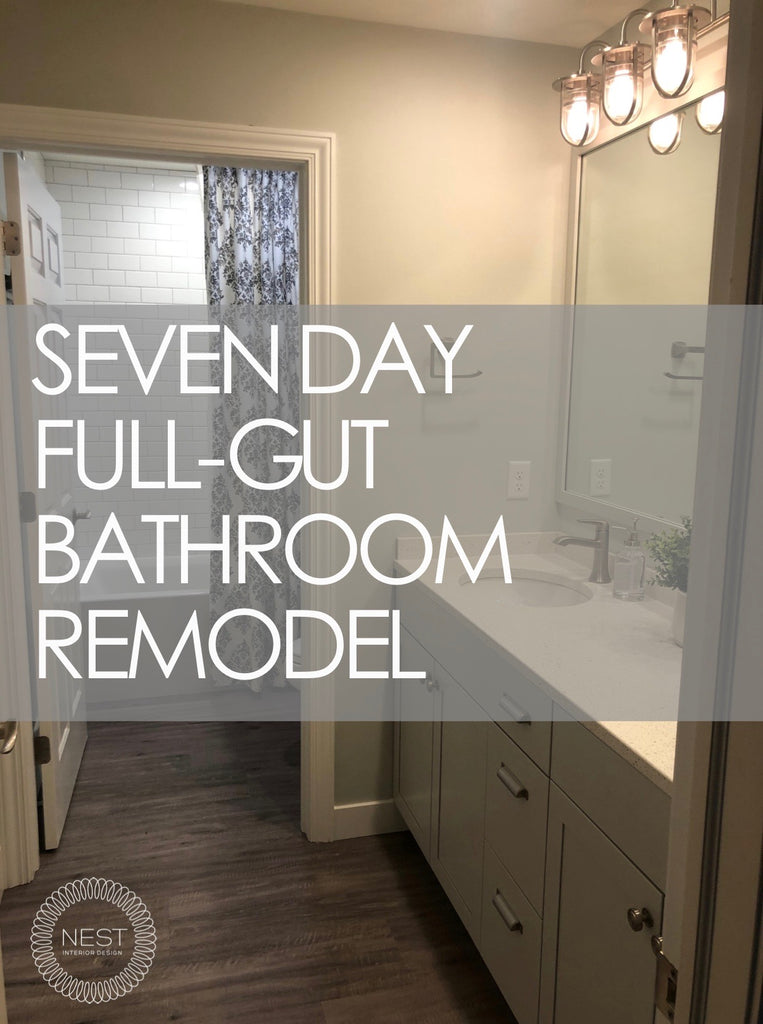 7 Days to a COMPLETE Bathroom Remodel! - Nest Interior Design